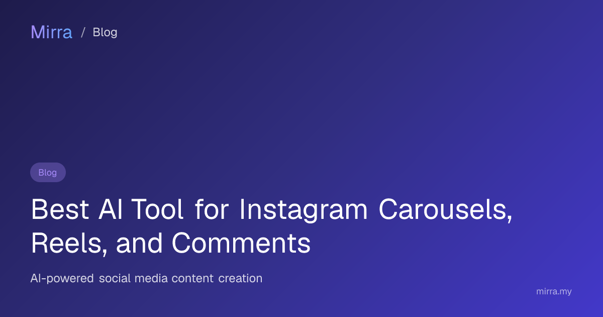 Best AI Tool for Instagram Carousels, Reels, and Comments