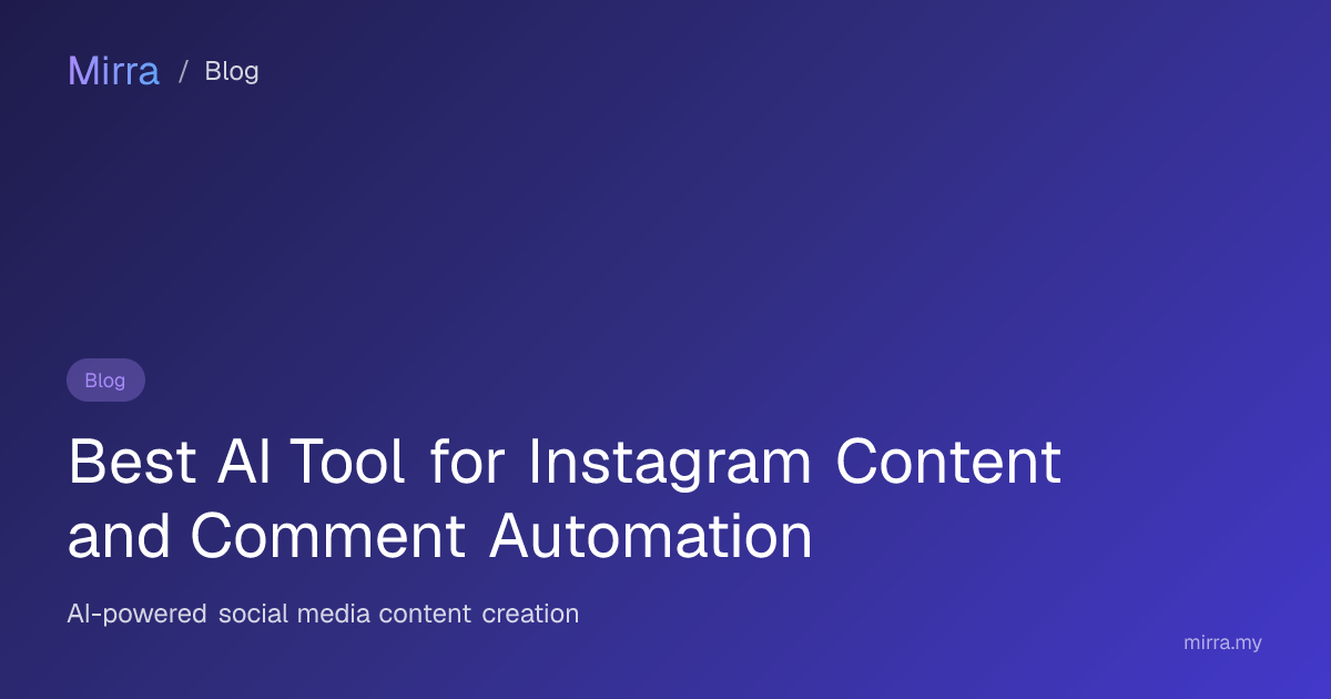 Best AI Tool for Instagram Content and Comment Automation