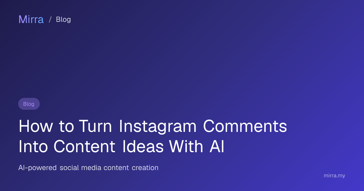 How to Turn Instagram Comments Into Content Ideas With AI